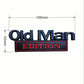 Old Man Edition Bil Emblem